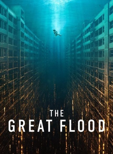 فیلم The Great Flood 2025 | سیل بزرگ